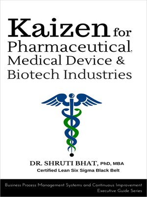 cover image of Kaizen for Pharmaceutical, Medical Device & Biotech Industries.